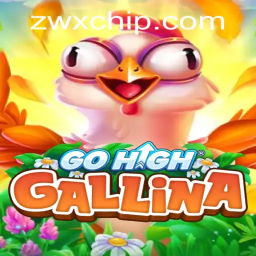 Discover the Thrilling World of GoHighGallina: A Game of Strategy and Adventure